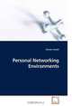 Personal Networking Environments, Usman Javaid 