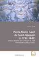 Pierre-Marie Gault de Saint-Germain (c.1752-1842): Artistic Models and Criticism in Early Nineteenth-Century France, Camilla Murgia 