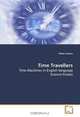 Time Travellers: Time Machines in English-language Science Fiction, Viktor Volom 