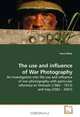 The use and influence of War Photography: An investigation into the use and influence of war photography with particular reference to Vietnam (1964 - 1973) and Iraq (2002 - 2007), Hana Elliott 