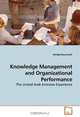 Knowledge Management and Organizational Performance: The United Arab Emirates Experience, Behdja Boumarafi 