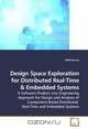 Design Space Exploration for Distributed Real-Time, Shih-Hsi Liu 