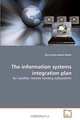 The information systems integration plan, Nurul Nuha Abdul Molok 
