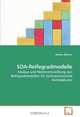 SOA-Reifegradmodelle: Analyse und Weiterentwicklung von Reifegradmodellen fur Serviceorientierte Architekturen (German Edition), Madlen Buttner 
