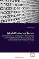 Modellbasiertes Testen: Konzeption und prototypische Entwicklung einer modellbasierten Testumgebung zur automatisierten Testfallgenerierung (German Edition), Dirk Bungert 