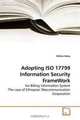 Adopting ISO 17799 Information Security FrameWork: for Billing Information System The case of Ethiopian Telecommunication Corporation, Milkias Belay 