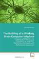 The Building of a Working Brain-Computer Interface: Integrating P300 and Error Potentials in a Single BCI: Algorithms, Techniques, and Performance Assessment, Bernardo Dal Seno 