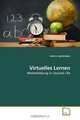 Virtuelles Lernen: Weiterbildung in Second Life (German Edition), Kathrin Apfelthaler 