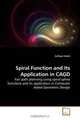 Spiral Function and Its Application in CAGD: Fair path planning using spiral spline functions and its application in Computer Aided Geometric Design, Zulfiqar Habib 