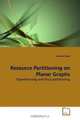 Resource Partitioning on Planar Graphs: Tripartitioning and Four-partitioning, Tanveer Awal 