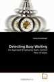 Detecting Busy Waiting: An Approach Employing Static Control Flow Analysis, Georg Kienesberger 
