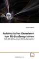 Automatisches Generieren von 3D-Stra?ensystemen: Vom 2D-Bild zu einem 3D Stra?ensystem (German Edition), Gernot Gebhart 