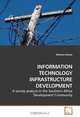 INFORMATION TECHNOLOGY INFRASTRUCTURE DEVELOPMENT: A survey analysis in the Southern Africa Development Community, Zibusiso Ncube 