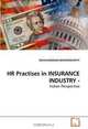 HR Practises in INSURANCE INDUSTRY -: Indian Perspective, RAVICHANDRAN KRISHNAMURTHY 