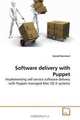 Software delivery with Puppet: Implementing self service software delivery with Puppet managed Mac OS X systems, Harald Monihart 