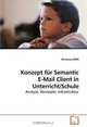 Konzept fur Semantic E-Mail Client in Unterricht/Schule: Analyse, Konzepte, Infrastruktur (German Edition), Amouzou BEDI 