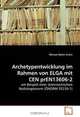 Archetypentwicklung im Rahmen von ELGA mit CEN prEN13606-2: am Beispiel einer osterreichischen Radiologienorm (ONORM S5236-1) (German Edition), Michael Walter Scheit 
