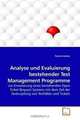 Analyse und Evaluierung bestehender Test Management Programme: zur Erweiterung eines bestehenden Open Ticket Request Systems mit dem Ziel der Verknupfung von Testfallen und Tickets (German Edition), Patrick Walker 