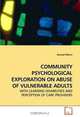 COMMUNITY PSYCHOLOGICAL EXPLORATION ON ABUSE OF VULNERABLE ADULTS: WITH LEARNING DISABILITIES AND PERCEPTION OF CARE PROVIDERS, Samuel Ndoro 