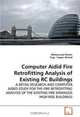 Computer Aidid Fire Retrofitting Analysis of Existing RC Buildings: A DETAIL RESEARCH AND COMPUTER AIDED STUDY FOR THE FIRE RETROFITTING ANALYSIS OF THE EXISTING FIRE DAMAGED HIGH RISE BUILDINGS, Muhammad Wasim, Engr. Toqeer Ahmed 