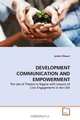 DEVELOPMENT COMMUNICATION AND EMPOWERMENT: The Use of Theatre in Nigeria with Lessons of Civic Engagements in the USA, Jenkeri Okwori 