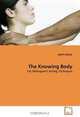 The Knowing Body: Yat Malmgren