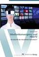 Medienkonvergenz und HbbTV: Die Zukunft des interaktiven Fernsehens? (German Edition), Elmar Trummer 
