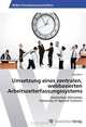 Umsetzung eines zentralen, webbasierten Arbeitszeiterfassungssystems (German Edition), Roy Bohn 