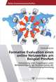 Formative Evaluation eines online Netzwerkes am Beispiel PrevNet: Entwicklung eines Fragebogens unter Berucksichtigung des Nutzenansatzes der Medienwirkungsforschung (German Edition), Martina Bliefernich 