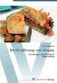 Die Ernahrung von Singles: Grundlagen, Nachhaltigkeit Diskussionen (German Edition), Kristina Bergmann 