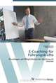E-Coaching fur Fuhrungskrafte: Grundlagen und Moglichkeiten der Beratung im Internet (German Edition), Carsten Jasorka, Falko Mayerl 