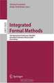 Integrated Formal Methods: 7th International Conference, IFM 2009, Dusseldorf, Germany, February 16-19, 2009, Proceedings (Lecture Notes in Computer Science / Programming and Software Engineering), 