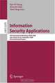Information Security Applications: 9th International Workshop, WISA 2008, Jeju Island, Korea, September 23-25, 2008, Revised Selected Papers (Lecture Notes ... Computer Science / Security and Cryptology), 