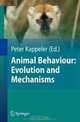 Animal Behaviour: Evolution and Mechanisms, Nils Anthes, Ralph Bergmuller, Wolf Blanckenhorn, H. Jane Brockmann, Claudia Fichtel, Lutz Fromhage 