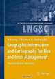 Geographic Information and Cartography for Risk and Crisis Management: Towards Better Solutions (Lecture Notes in Geoinformation and Cartography), 