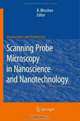 Scanning Probe Microscopy in Nanoscience and Nanotechnology (NanoScience and Technology), 