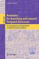 Automata for Branching and Layered Temporal Structures (Lecture Notes in Computer Science / Lecture Notes in Artificial Intelligence), Gabriele Puppis 