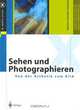 Sehen und Photographie: Asthetik und Bild (X.media.press) (German Edition), Marlene Schnelle-Schneyder 