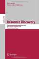 Resource Discovery: Third International Workshop, RED 2010, Paris, France, November 5, 2010, Revised Seleted Papers (Lecture Notes in Computer Science ... Applications, incl. Internet/Web, and HCI), 