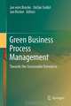 Green Business Process Management: Towards the Sustainable Enterprise (Progress in Is), 