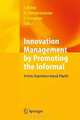 Innovation Management by Promoting the Informal: Artistic, Experience-based, Playful, 