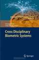 Cross Disciplinary Biometric Systems (Intelligent Systems Reference Library), Chengjun Liu, Vijay Kumar Mago 