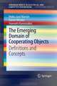 The Emerging Domain of Cooperating Objects: Definitions and Concepts (SpringerBriefs in Electrical and Computer Engineering / SpringerBriefs in Cooperating Objects), Pedro Jose Marron, Daniel Minder, Stamatis Karnouskos 