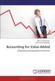 Accounting for Value Added: A Reporting and Regulatory Framework, Nikhil Chandra Shil, Alok Kumar Pramanik 