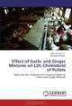 Effect of Garlic and Ginger Mixtures on LDL Cholesterol of Pullets: Reducing LDL Cholesterol of Growing Pullets by Garlic and Ginger Mixtures, Adejumo Isaac O., Bamidele Oladeji 