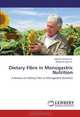 Dietary Fibre in Monogastric Nutrition: A Review on Dietary Fibre in Monogastric Nutrition, Adebiyi Olufemi A., Adejumo Isaac O. 