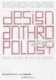 Design Anthropology: Object Culture in the 21st Century (Edition Angewandte), Alison J. Clarke 