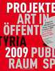 Kunst im A¶ffentlichen Raum Steiermark Art in Public Space Styria.: Projekte / Projects 2009 (German and English Edition), Birgit Kulterer 