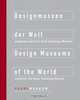 Design Museums of the World invited by Die Neue Sammlung Munchen, 