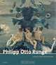 Philipp Otto Runge: und die Geburt der Romantik (German Edition), 